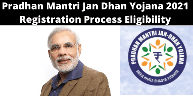 Pradhan Mantri Jan Dhan Yojana 2021